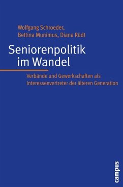 Seniorenpolitik im Wandel (eBook, PDF) - Schroeder, Wolfgang; Munimus, Bettina; Rüdt, Diana; Koch, Thomas