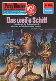 Das weiße Schiff (Heftroman) / Perry Rhodan-Zyklus "Die kosmische Hanse" Bd.1002 (eBook, ePUB)