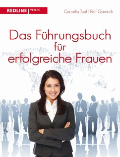 Das Führungsbuch für erfogreiche Frauen (eBook, PDF) - Gawrich, Rolf; Topf, Cornelia