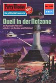 Duell in der Notzone (Heftroman) / Perry Rhodan-Zyklus 