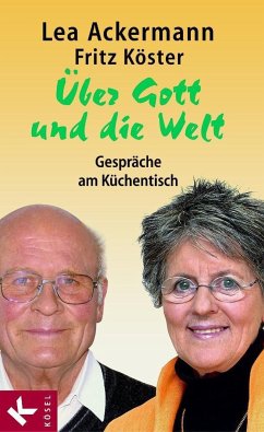 Über Gott und die Welt (eBook, ePUB) - Ackermann, Lea; Köster, Fritz