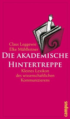 Die akademische Hintertreppe (eBook, ePUB) - Leggewie, Claus; Mühlleitner, Elke