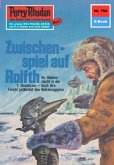 Zwischenspiel auf Rolfth (Heftroman) / Perry Rhodan-Zyklus &quote;Aphilie&quote; Bd.754 (eBook, ePUB)