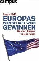 Europas Wirtschaft wird gewinnen (eBook, ePUB) - Kalff, Donald