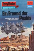 Ein Freund der Posbis (Heftroman) / Perry Rhodan-Zyklus &quote;Aphilie&quote; Bd.750 (eBook, ePUB)