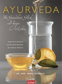 Ayurveda für Gesundheit, Glück und langes Leben (eBook, ePUB) - Schrott, Ernst