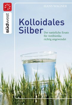 Kolloidales Silber (eBook, ePUB) - Wagner, Hans