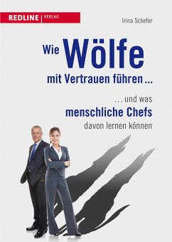 Wie Wölfe mit Vertrauen führen ... (eBook, ePUB) - Schefer, Irina