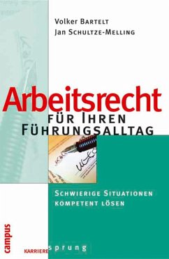 Arbeitsrecht für Ihren Führungsalltag (eBook, PDF) - Bartelt, Volker; Schultze-Melling, Jan