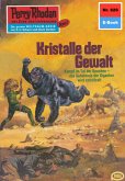 Kristalle der Gewalt (Heftroman) / Perry Rhodan-Zyklus "Bardioc" Bd.826 (eBook, ePUB)