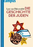 Lutz van Dijk erzählt die Geschichte der Juden (eBook, ePUB)