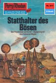 Statthalter des Bösen (Heftroman) / Perry Rhodan-Zyklus &quote;Bardioc&quote; Bd.817 (eBook, ePUB)