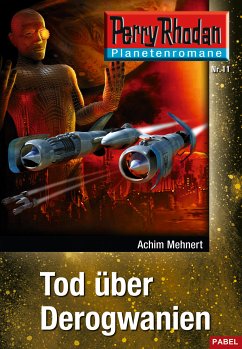 Tod über Derogwanien / Perry Rhodan - Planetenromane Bd.11 (eBook, ePUB) - Mehnert, Achim