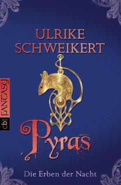 Pyras / Die Erben der Nacht Bd.3 (eBook, ePUB) - Schweikert, Ulrike