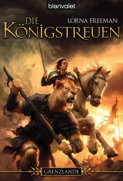 Die Königstreuen / Grenzlande Bd.2 (eBook, ePUB) - Freeman, Lorna