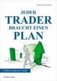 Jeder Trader braucht einen Plan (eBook, PDF)