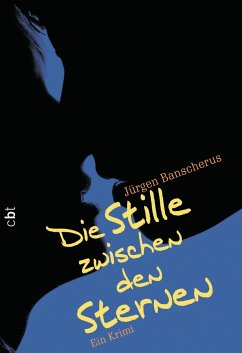 Die Stille zwischen den Sternen (eBook, ePUB) - Banscherus, Jürgen