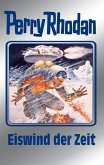 Eiswind der Zeit / Perry Rhodan - Silberband Bd.101 (eBook, ePUB)