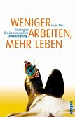 Weniger arbeiten, mehr leben (eBook, ePUB)