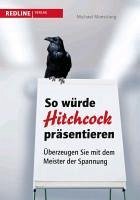 So würde Hitchcock präsentieren (eBook, PDF) - Moesslang, Michael