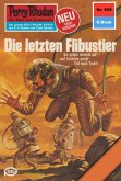 Die letzten Flibustier (Heftroman) / Perry Rhodan-Zyklus "Die kosmischen Burgen" Bd.936 (eBook, ePUB)
