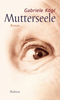 Mutterseele (eBook, PDF) - Kögl, Gabriele