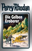 Die Gelben Eroberer (Silberband) / Perry Rhodan - Silberband Bd.58 (eBook, ePUB)