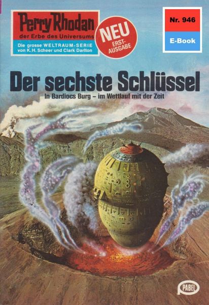 Der sechste Schlüssel (Heftroman) / Perry Rhodan-Zyklus 