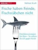 Fische haben Feinde, Fischstäbchen nicht (eBook, ePUB)
