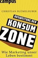 Ausweitung der Konsumzone (eBook, PDF) - Blümelhuber, Christian
