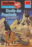 Straße der Psychode (Heftroman) / Perry Rhodan-Zyklus &quote;Die kosmischen Burgen&quote; Bd.997 (eBook, ePUB)