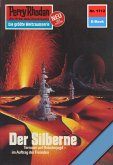 Der Silberne (Heftroman) / Perry Rhodan-Zyklus "Die endlose Armada" Bd.1112 (eBook, ePUB)