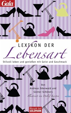 Lexikon der Lebensart (eBook, ePUB) - Odenwald, Andreas; Schöneis, Günter