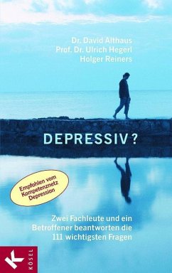 Depressiv? (eBook, ePUB) - Althaus, David; Hegerl, Ulrich; Reiners, Holger
