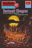 Testwelt Cheyraz (Heftroman) / Perry Rhodan-Zyklus &quote;Die kosmische Hanse&quote; Bd.1093 (eBook, ePUB)