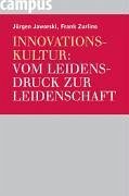 Innovationskultur: Vom Leidensdruck zur Leidenschaft (eBook, PDF) - Jaworski, Jürgen; Zurlino, Frank
