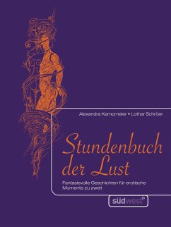 Stundenbuch der Lust (eBook, ePUB) - Kampmeier, Alexandra; Schröer, Lothar