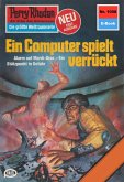 Ein Computer spielt verrückt (Heftroman) / Perry Rhodan-Zyklus &quote;Die kosmische Hanse&quote; Bd.1008 (eBook, ePUB)