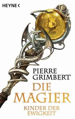 Kinder der Ewigkeit / Die Magier Bd.4 (eBook, ePUB) - Grimbert, Pierre