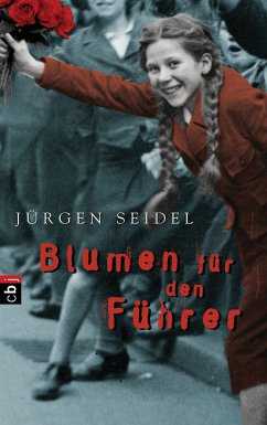 Blumen für den Führer (eBook, ePUB) - Seidel, Jürgen