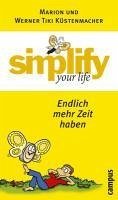 simplify your life - Endlich mehr Zeit haben (eBook, ePUB) - Küstenmacher, Marion; Küstenmacher, Werner Tiki