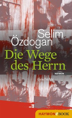 Die Wege des Herrn (eBook, ePUB) - Özdogan, Selim