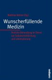 Wunscherfüllende Medizin (eBook, PDF)