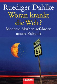 Woran krankt die Welt? (eBook, ePUB) - Dahlke, Ruediger