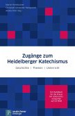 Zugänge zum Heidelberger Katechismus (eBook, PDF)
