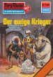 Der ewige Krieger (Heftroman) / Perry... - Bild 1