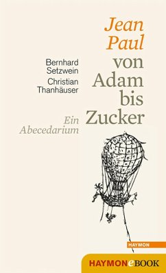 Jean Paul von Adam bis Zucker (eBook, PDF) - Setzwein, Bernhard