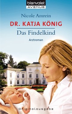 Dr. Katja König - Das Findelkind (eBook, ePUB) - Amrein, Nicole