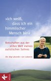 "Ich weiß, dass ich ein himmlischer Mensch bin" (eBook, ePUB)