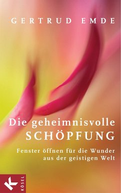 Die geheimnisvolle Schöpfung (eBook, ePUB) - Emde, Gertrud